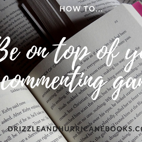 How to: be on top of your commenting game