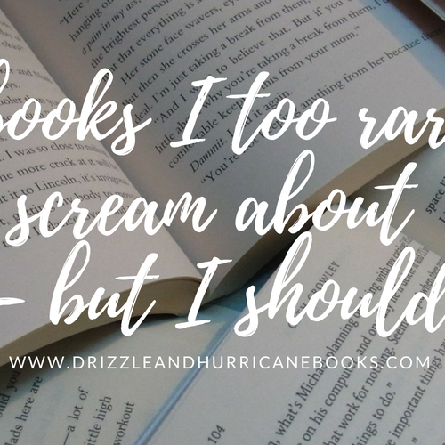 10 books I too rarely scream about – but I should