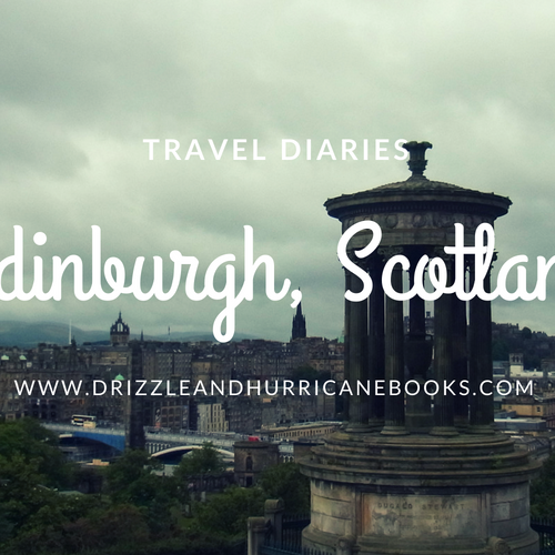 Travel diaries: Edinburgh, Scotland