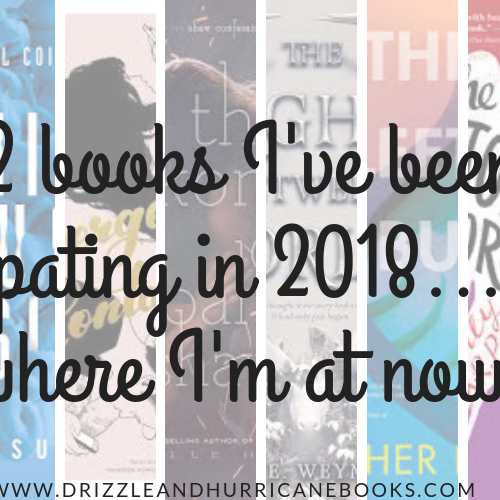 12 books I've been anticipating in 2018… and where I'm at now.