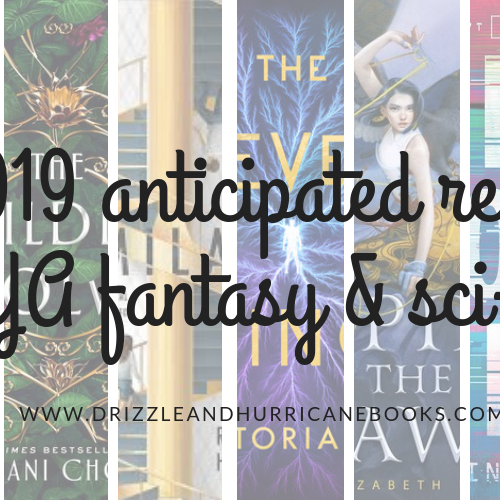 My 2019 most anticipated reads – the YA fantasy, sci-fi edition
