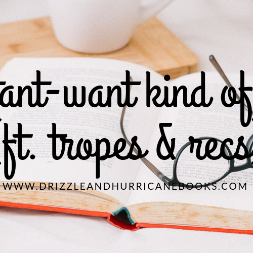 10 instant-want kind of books (ft. favorite tropes and book recs)