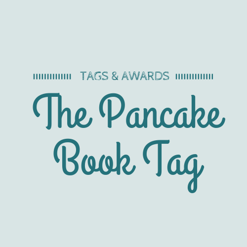 Pancakes and books, the perfect combo – The Pancake Book Tag