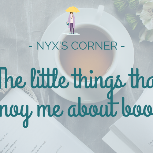The little things that annoy me about books (but I still love them)