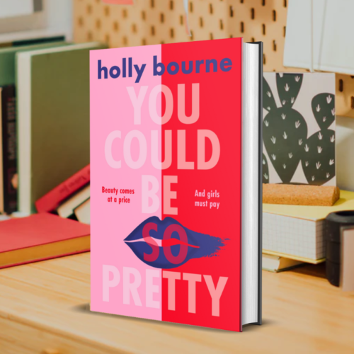 Review: You Could Be So Pretty, Holly Bourne